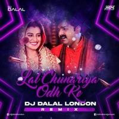 Lalaki Chunariya Odh Ke Bhojpuri Remix Dj Mp3 Song - Dj Dalal London